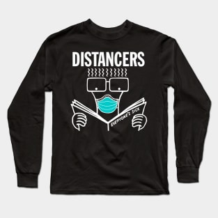 Distancers "Everyone's Sick" (White on Black) Long Sleeve T-Shirt